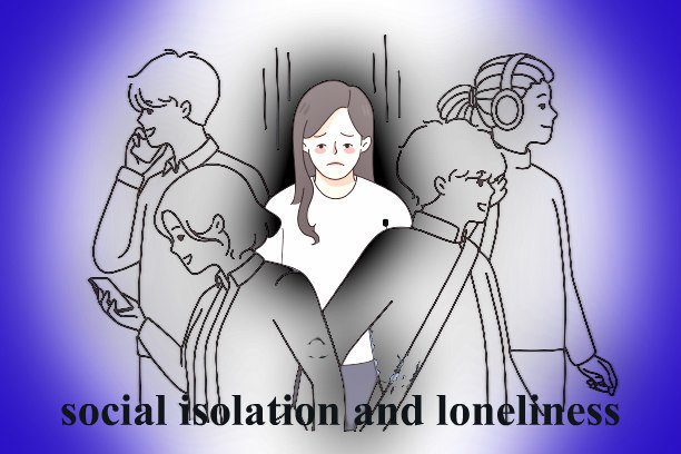 Social Isolation and Loneliness